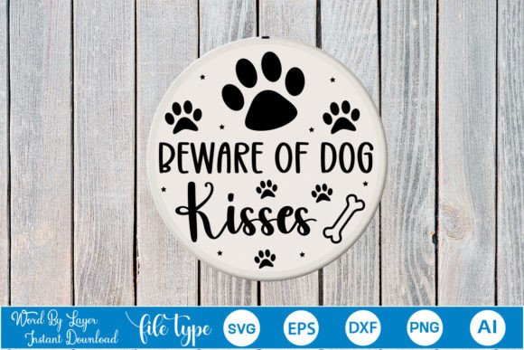 Beware of Dog Kisses Round Sign SVG