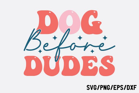 Dog Before Dudes Retro SVG Design