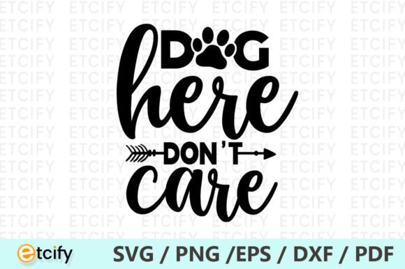 Dog Here Don’t Care Svg