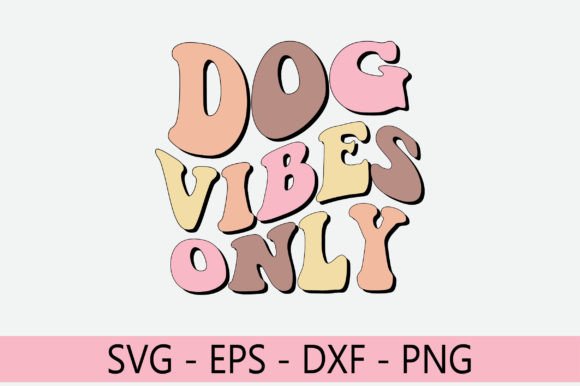 Dog Vibes Only Retro Svg Design