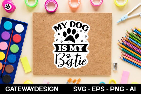 My Dog is My Bestie Svg Design