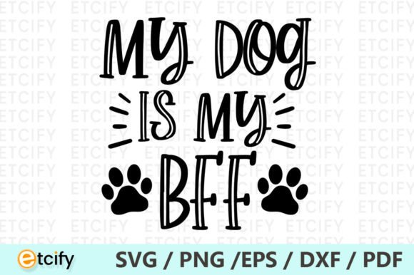 My Dog is My Bff SVG